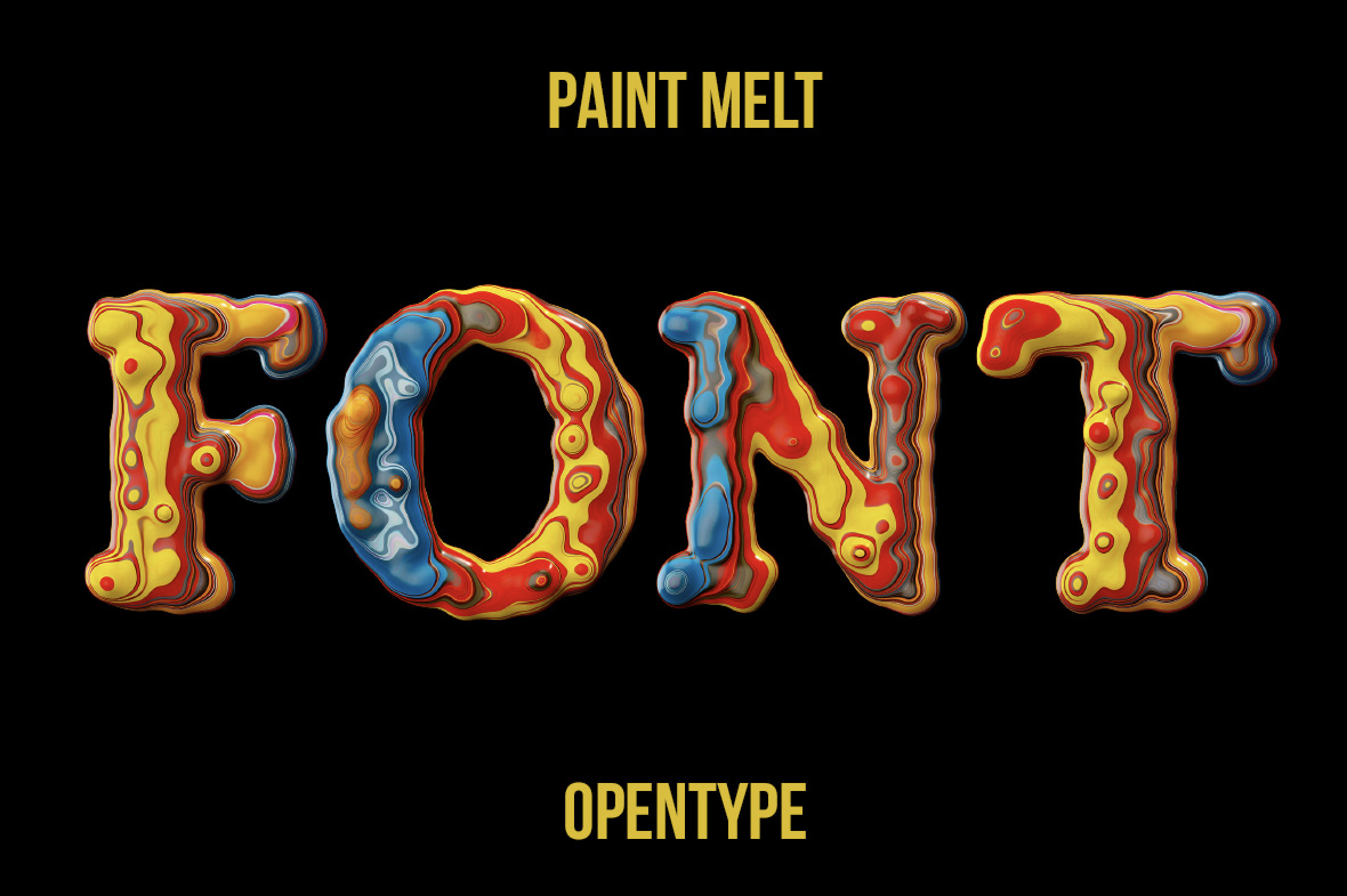Paint Melt Font with flowing and melting painted letterforms