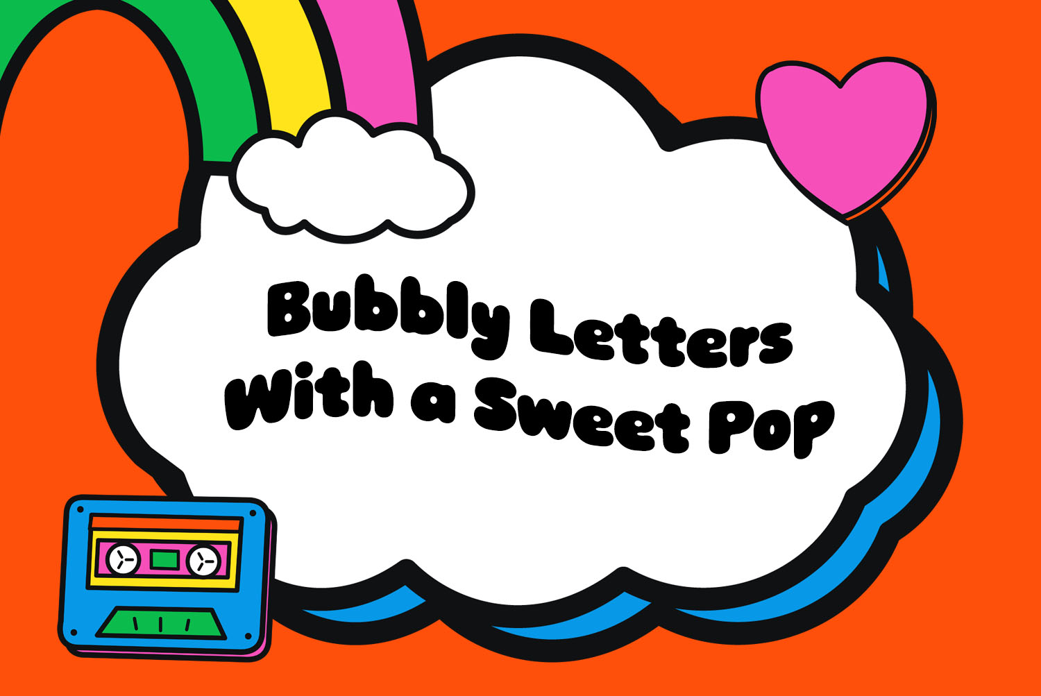 Gummy Pop Font in a Comic Cloud Gummy Pop Font in black inside a white comic cloud with a rainbow, a heart and a cassette