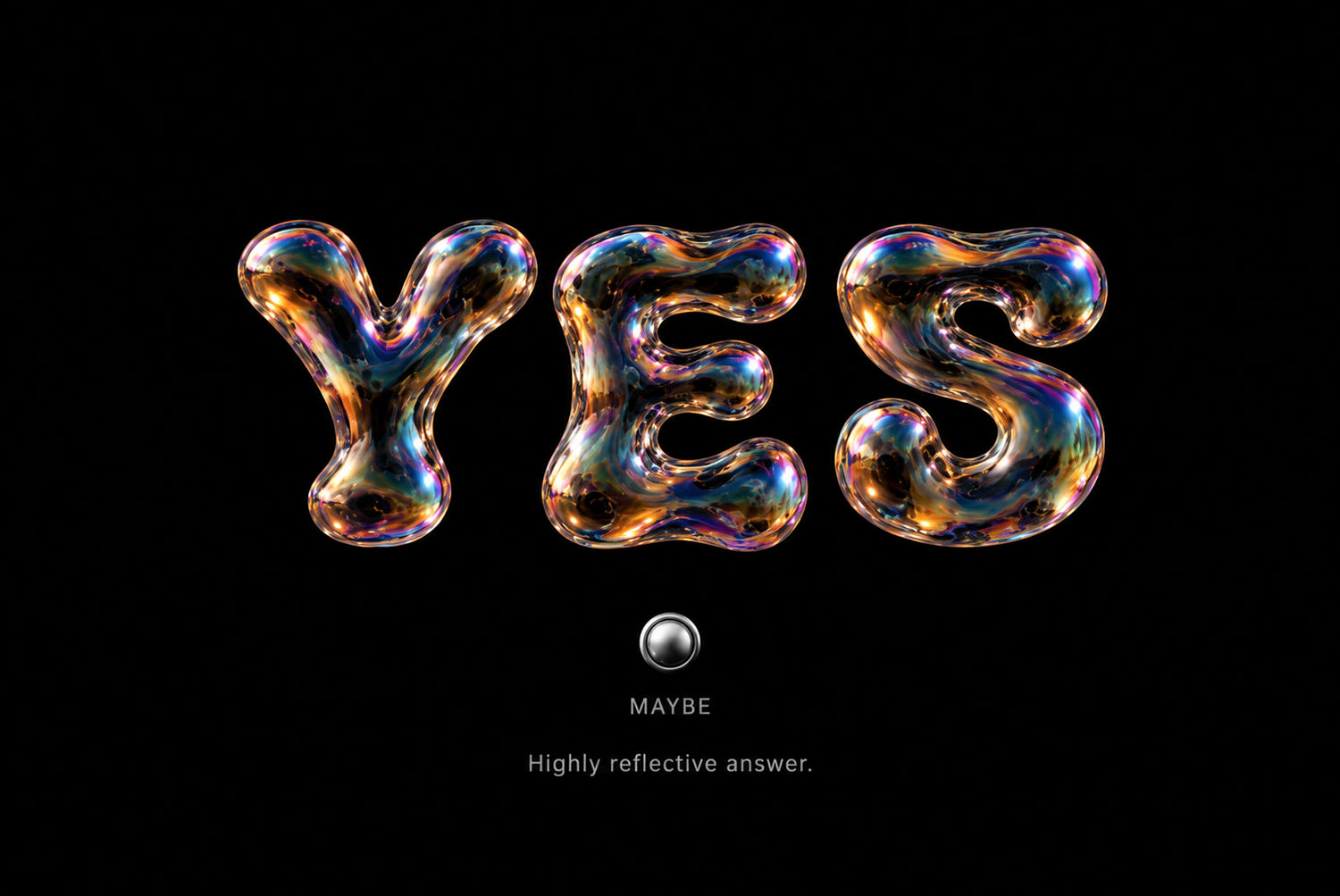 Iridescent Bubble Font YES on Black YES in the Iridescent Bubble Font with a small bubble beneath it on black