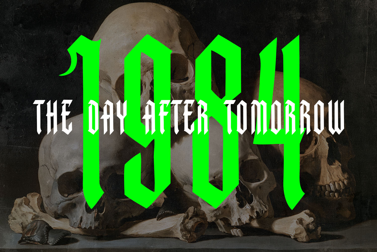 Monastic Font 1984 Skull Poster Monastic Font in acid green spelling 1984 over a still life of skulls